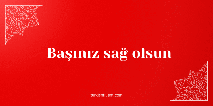 Başınız sağ olsun Turkish