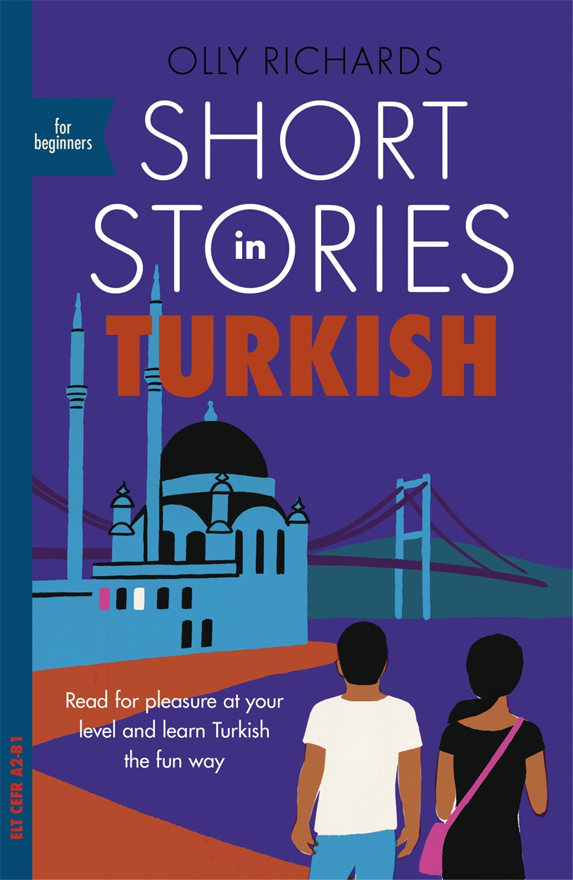 Book cover of Short Stories in Turkish for Beginners by Olly Richards