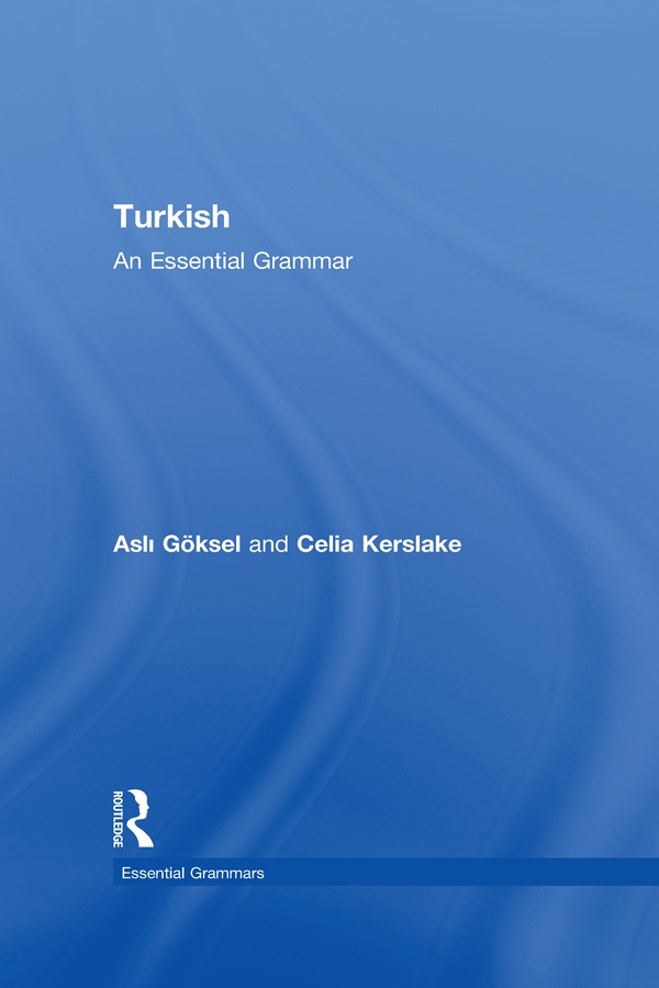 Book cover of Turkish: An Essential Grammar by Aslı Göksel and Celia Kerslake